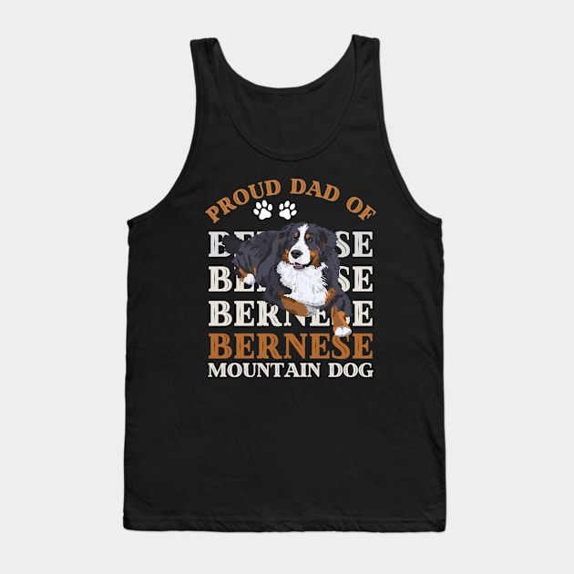 Proud dad of Bernese Mountain Dog Life is better with my dogs Dogs I love all the dogs Tank Top by BoogieCreates